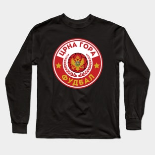 ЦРНА ГОРА ФУДБАЛ Long Sleeve T-Shirt